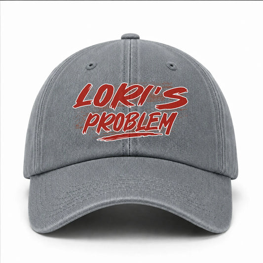 Someone's Problem Funny Washed Cap LORI 13K1 C80PF