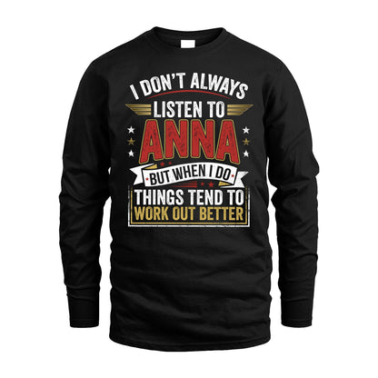 ANNA 13K1-542 I Don't Always Listen To ...