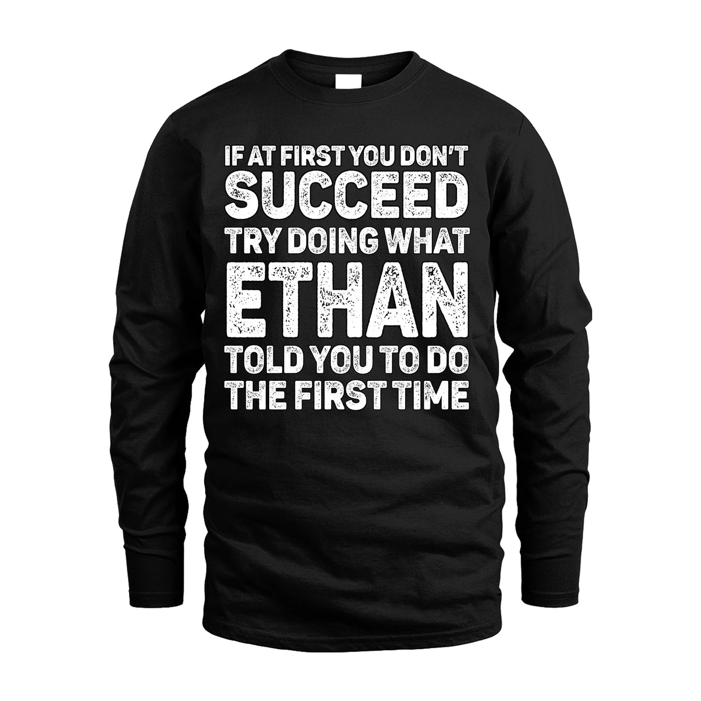 ETHAN 13K2-117Personalized Funny Quote Apparel If At First You Dont Succeed
