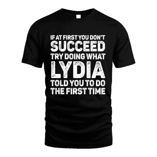 LYDIA 13K3-117Personalized Funny Quote Apparel If At First You Dont Succeed