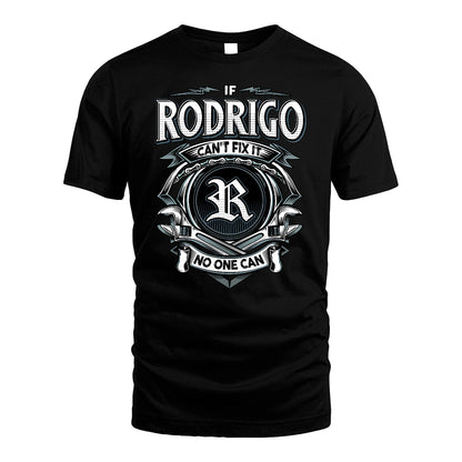 RODRIGO 13K1-510 Personalized  "Can’t Fix It No One Can"