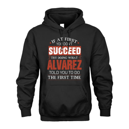 ALVAREZ 13K1-82–Personalized Funny Quote Apparel “If At First You Don’t Succeed”