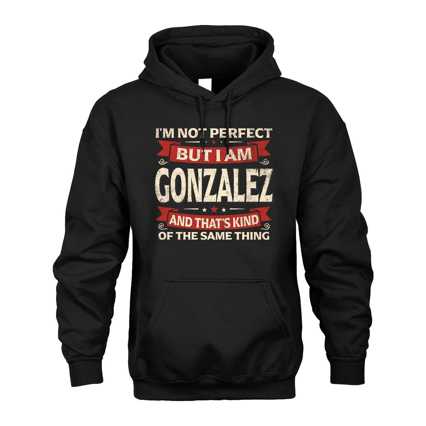 GONZALEZ 13K1-566 I'm Not Perfect But I Am...