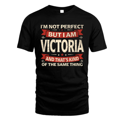 VICTORIA 13K1-566 I'm Not Perfect But I Am...