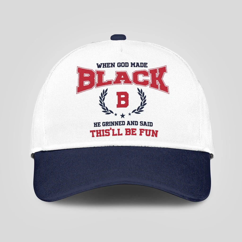 When God Made Your Name He Grinned And Said This'll Be Fun Blue Cap BLACK 13K1 C57PF