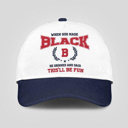 When God Made Your Name He Grinned And Said This'll Be Fun Blue Cap BLACK 13K1 C57PF