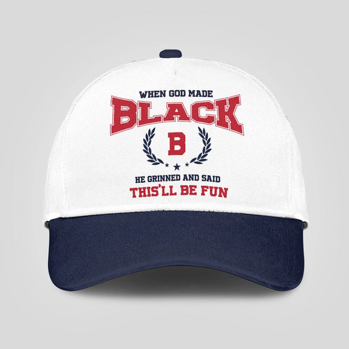 When God Made Your Name He Grinned And Said This'll Be Fun Blue Cap BLACK 13K1 C57PF