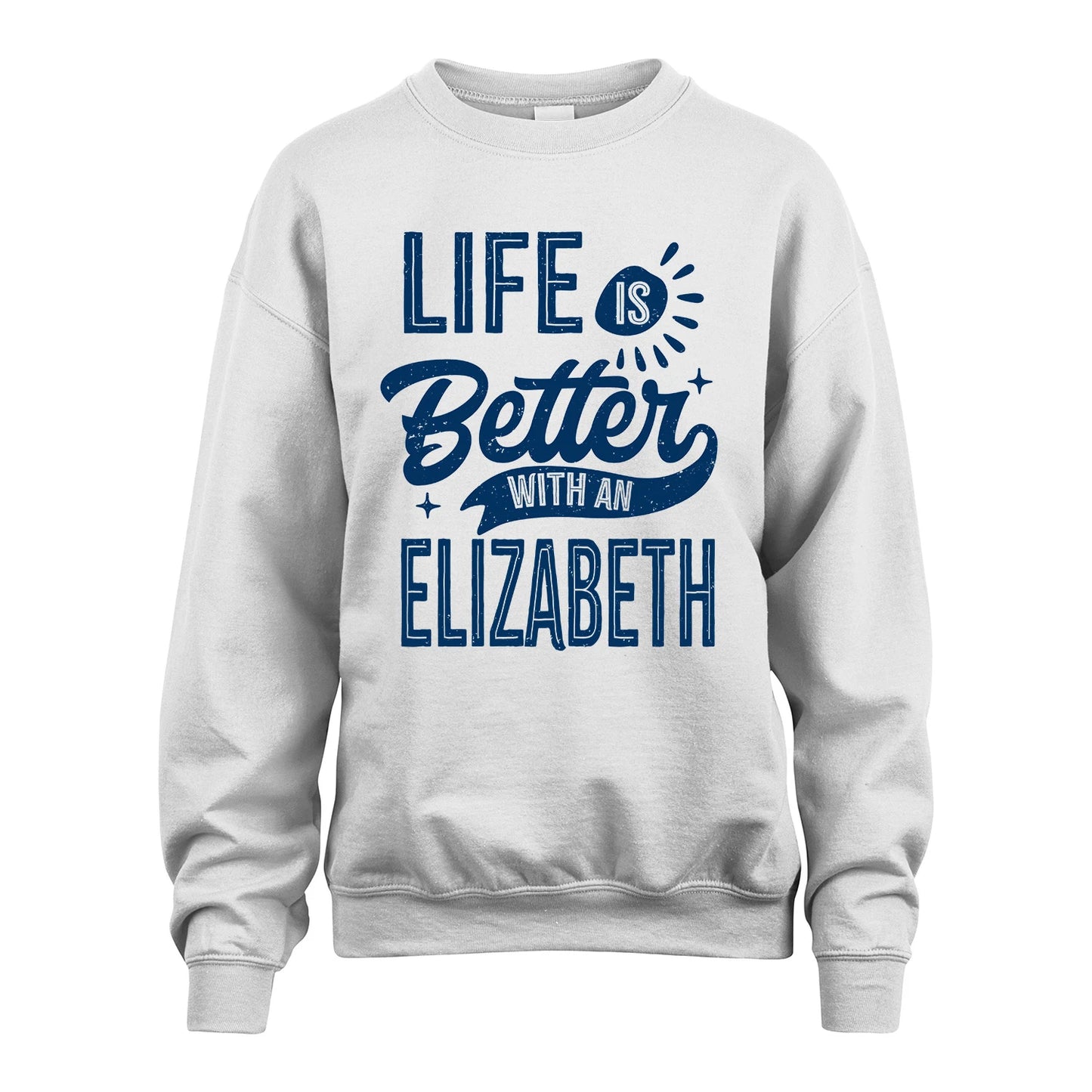 ELIZABETH 13K1-116 Personalized Name Quote T-Shirt Life Is Better With Unisex Gift