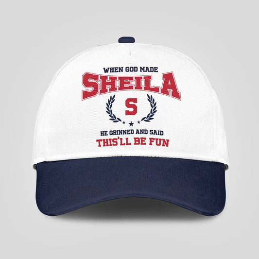 When God Made Your Name He Grinned And Said This'll Be Fun Blue Cap SHEILA 13K1 C57PF