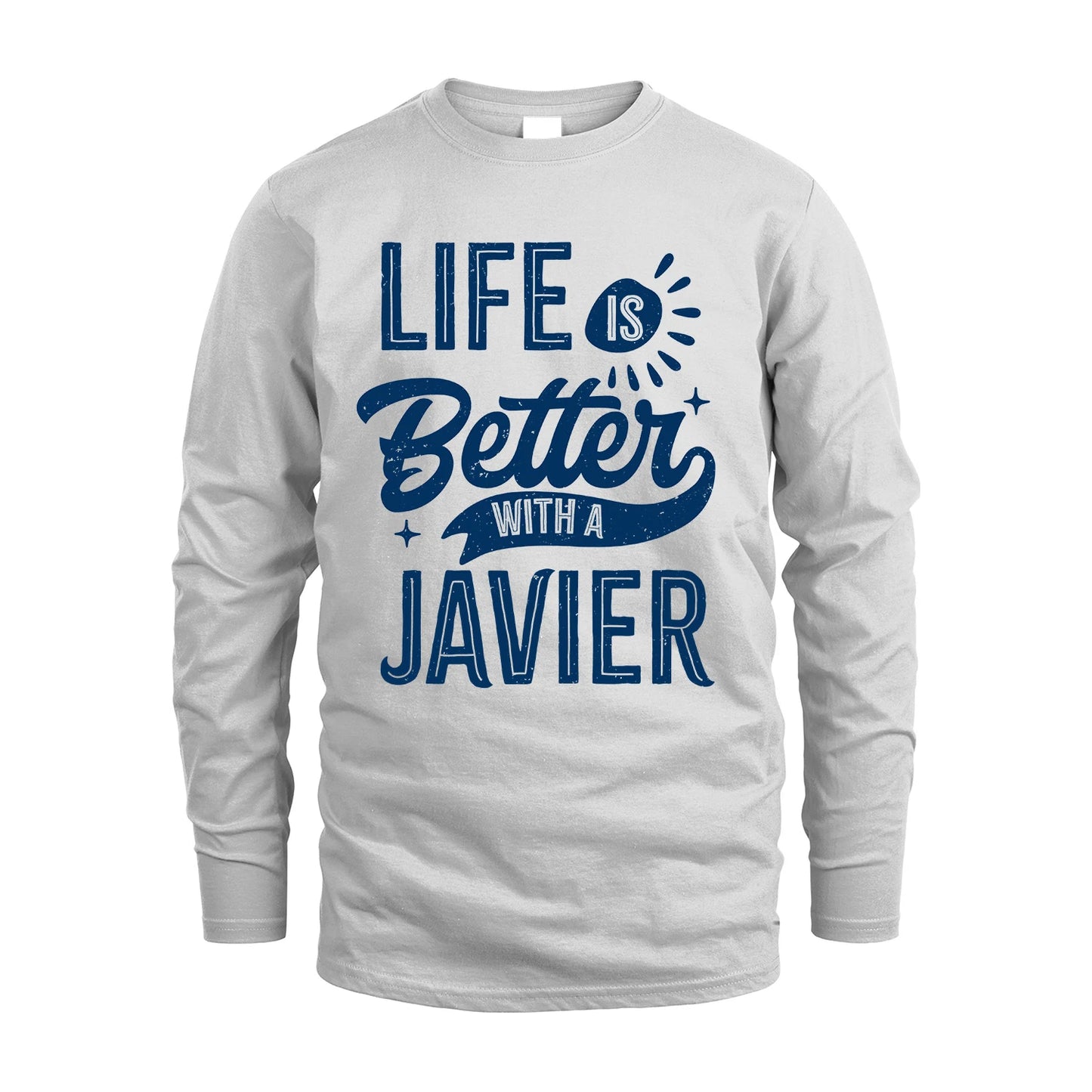 JAVIER 13K1-116 Personalized Name Quote T-Shirt Life Is Better With Unisex Gift