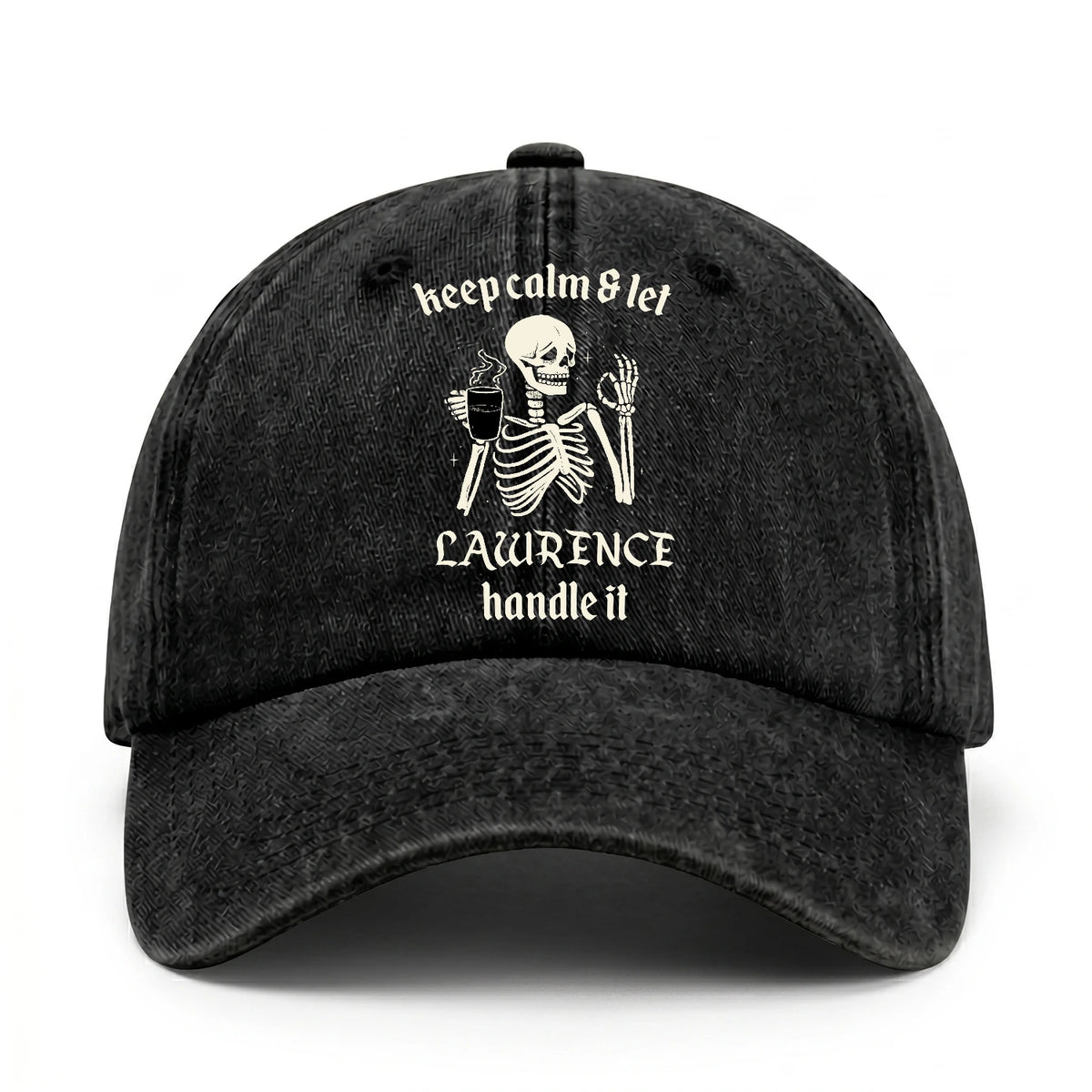Keep Calm & Let Your Name Handle It Funny Skeleton Washed Cap LAWRENCE 13K1 C132PF