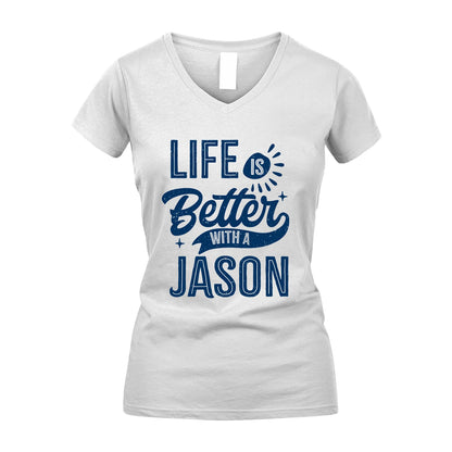JASON 13K1-116 Personalized Name Quote T-Shirt Life Is Better With Unisex Gift