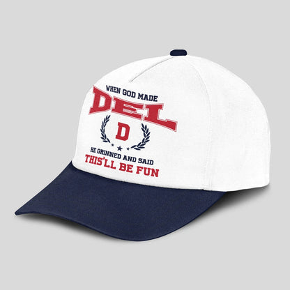 When God Made Your Name He Grinned And Said This'll Be Fun Blue Cap DEL 13K1 C57PF