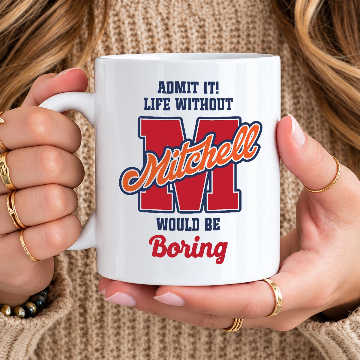Admit It Life Without Your Name Would Be Boring Sporty Mug MITCHELL 13K1 MG17