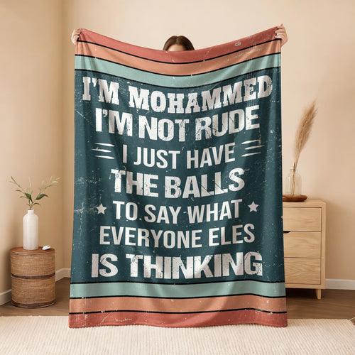 I'm Name Not Rude Just Have the Balls Fleece Blanket MOHAMMED 13K1 BK65