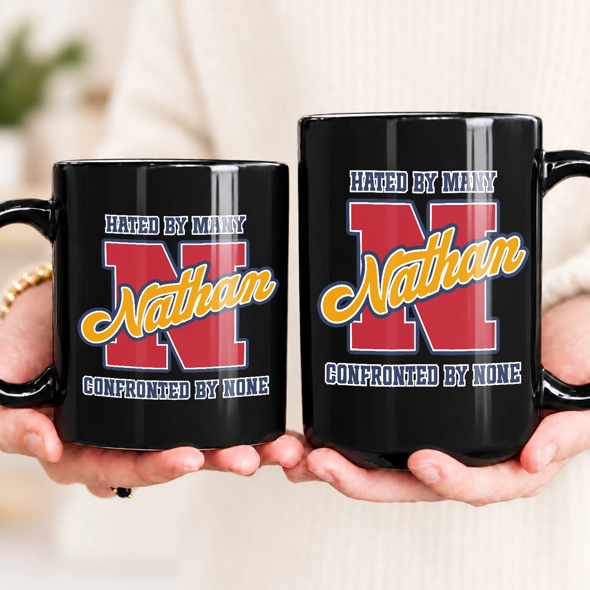Hated By Many Confronted By None Cool Mug NATHAN 13K1 MG16