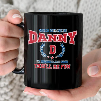 When God Made Your Name Personalized Mug DANNY 13K1 MG08
