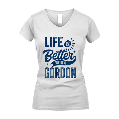 GORDON 13K1-116 Personalized Name Quote T-Shirt Life Is Better With Unisex Gift