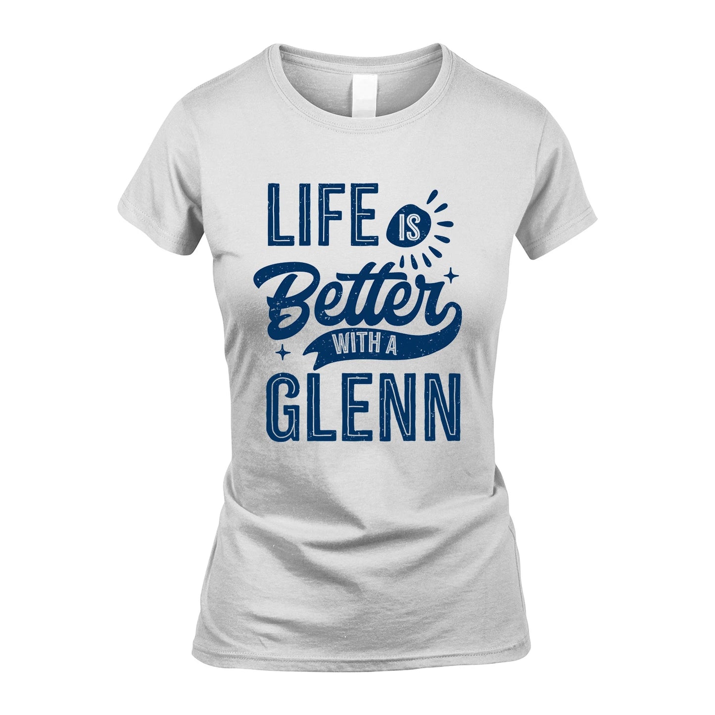 GLENN 13K1-116 Personalized Name Quote T-Shirt Life Is Better With Unisex Gift