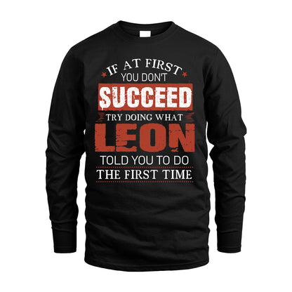 LEON 13K1-82–Personalized Funny Quote Apparel “If At First You Don’t Succeed”