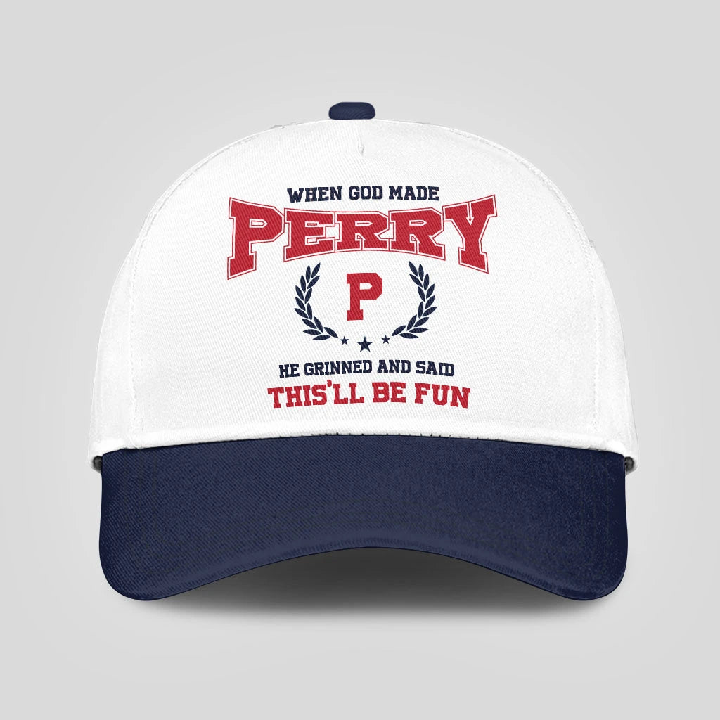 When God Made Your Name He Grinned And Said This'll Be Fun Blue Cap PERRY 13K1 C57PF