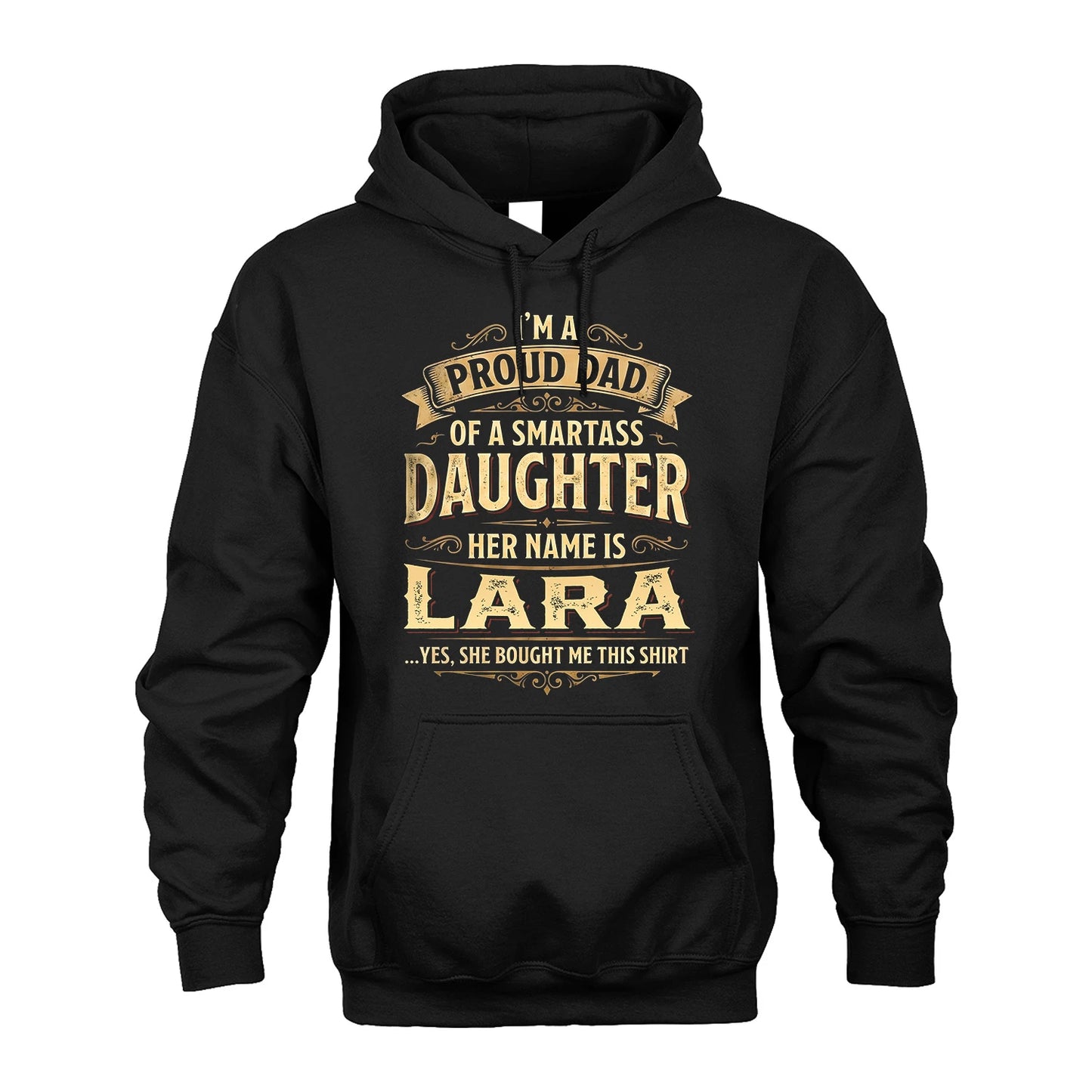 LARA 13K1-356 I'm A Proud Dad Of A Smartass Daughter Her Name Is...