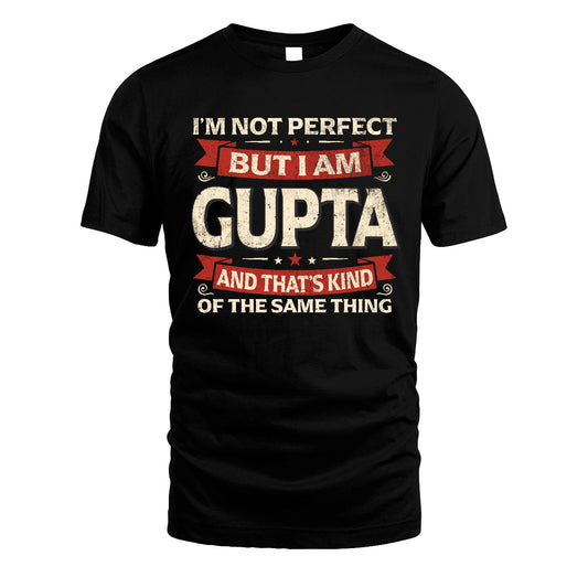 GUPTA 13K1-566 I'm Not Perfect But I Am...