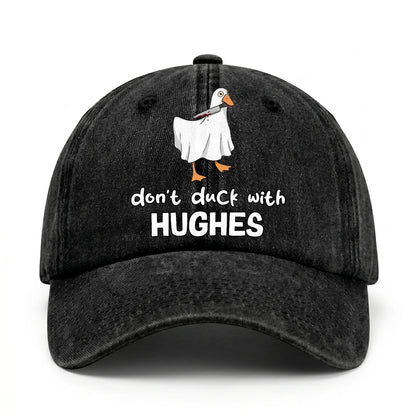 Don't Duck With Your Name Funny Washed Cap HUGHES 13K1 C129PF