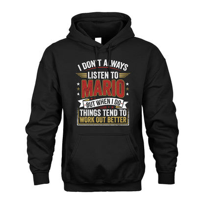 MARIO 13K1-542 I Don't Always Listen To ...