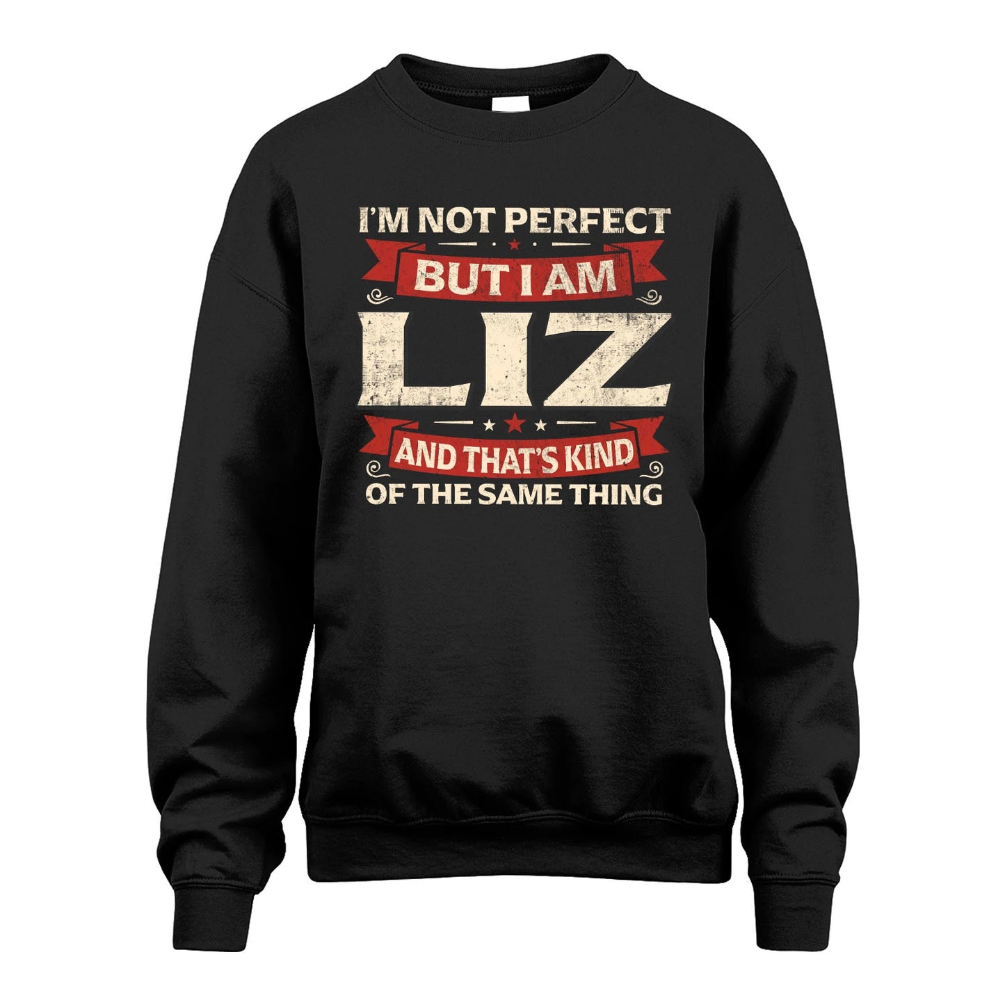 LIZ 13K1-566 I'm Not Perfect But I Am...