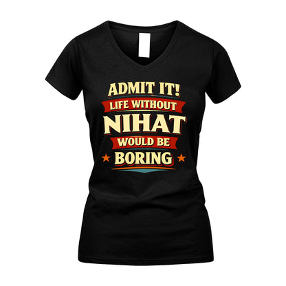 NIHAT 13K10-503 Admit It Life Without...