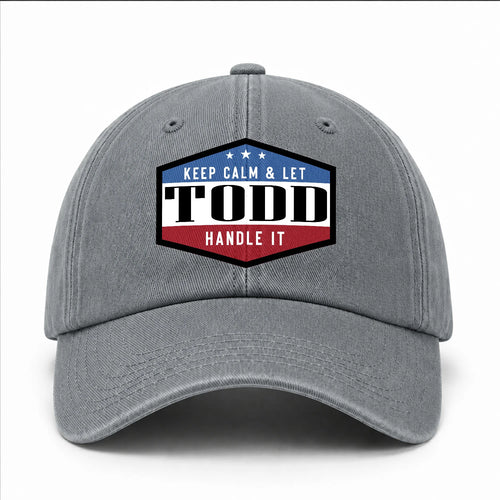 Keep Calm & Let Your Name Handle It Washed Cap TODD 13K1 C87PF