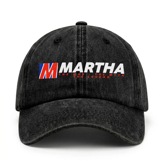 The Man - The Myth - The Legend MARTHA 13K C28PF