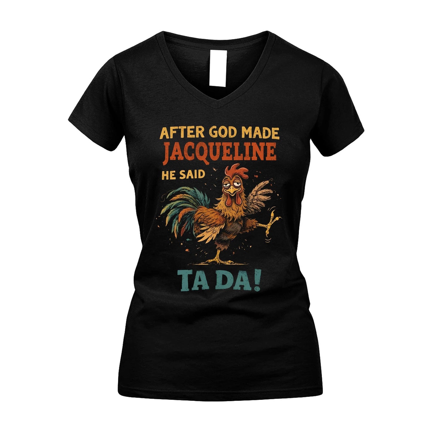 JACQUELINE 13K1-563 After God Made Name He Said Ta Da!