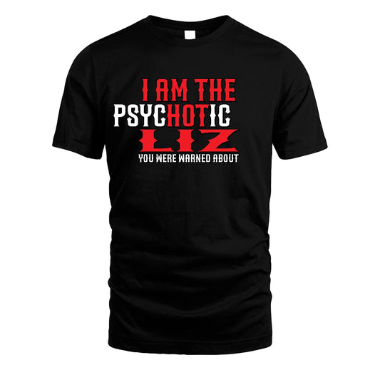 LIZ 13K1-544 I Am The Psychotic Name You Were Warned About