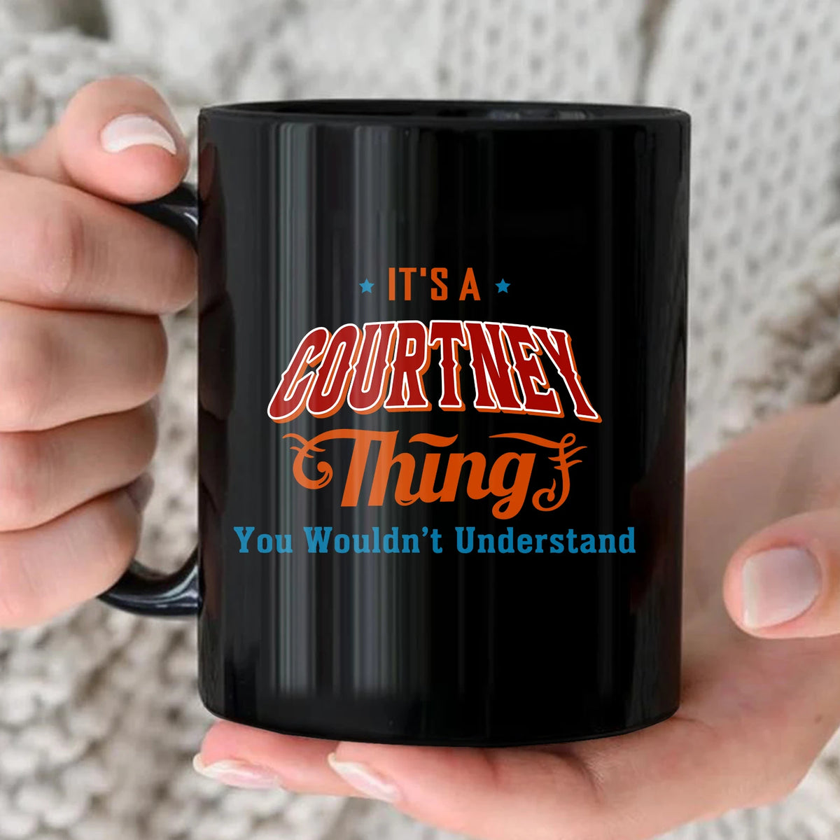 It's A Your Name Thing You Wouldn't Understand Retro Mug COURTNEY 13K1 MG26
