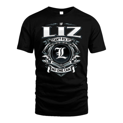 LIZ 13K1-510 Personalized  "Can’t Fix It No One Can"