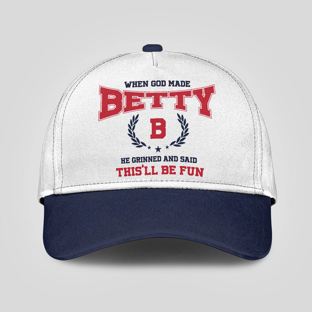 When God Made Your Name He Grinned And Said This'll Be Fun Blue Cap BETTY 13K1 C57PF