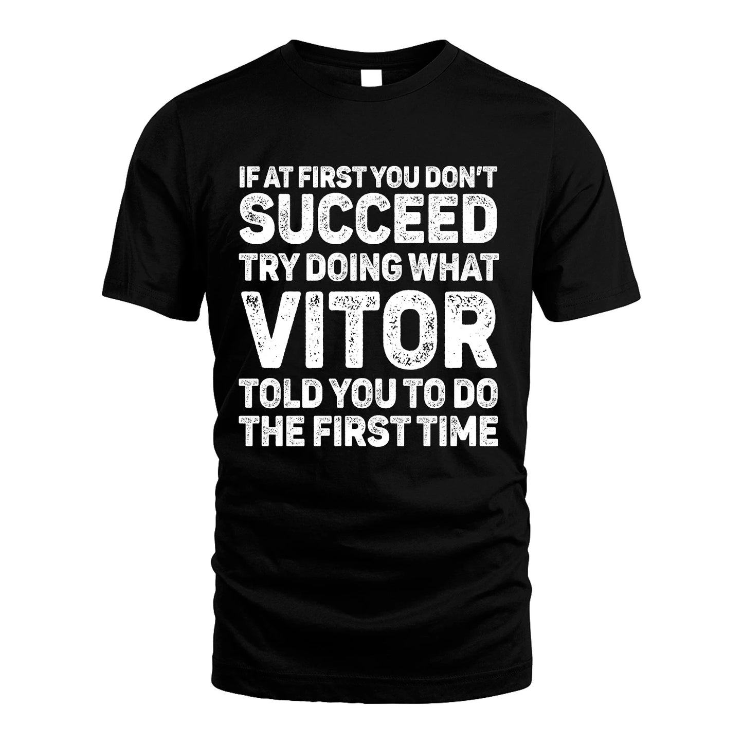 VITOR 13K3-117Personalized Funny Quote Apparel If At First You Dont Succeed