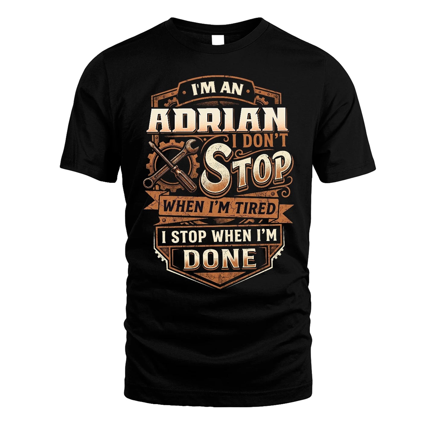 ADRIAN 13K1-531 I Don't Stop When I'm Tired I Stop When I'm Done