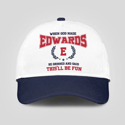When God Made Your Name He Grinned And Said This'll Be Fun Blue Cap EDWARDS 13K1 C57PF