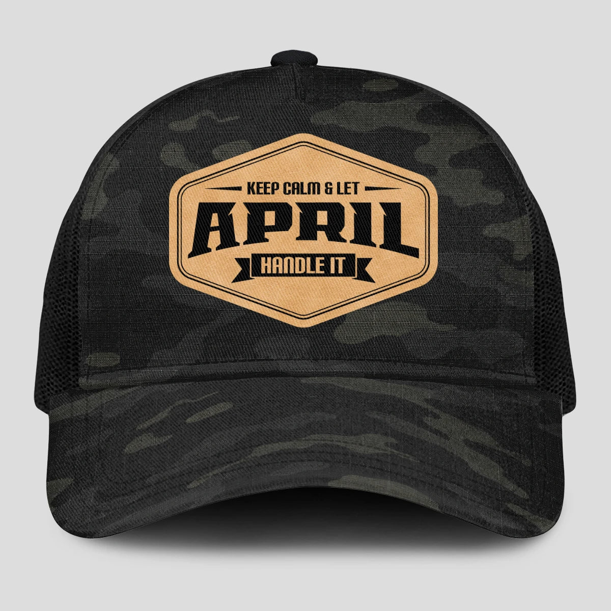 Keep Calm & Let Your Name Handle It Dark Camo Mesh Cap APRIL 13K1 C195PF