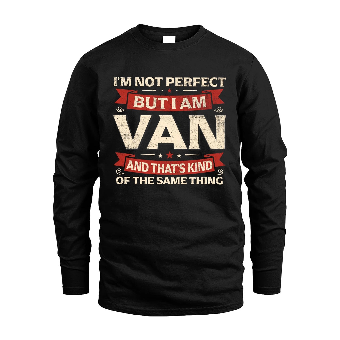 VAN 13K1-566 I'm Not Perfect But I Am...