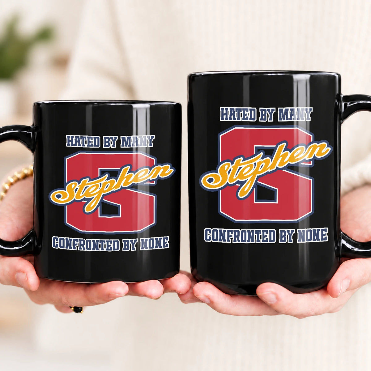 Hated By Many Confronted By None Cool Mug STEPHEN 13K1 MG16