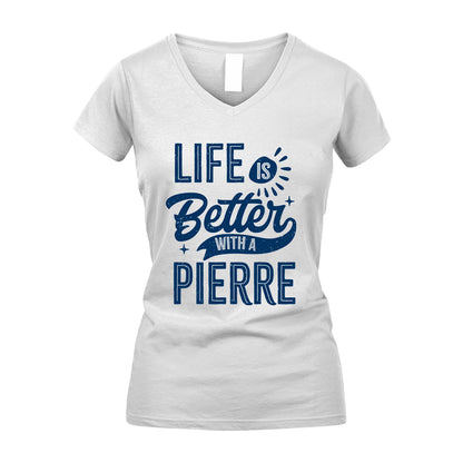 PIERRE 13K1-116 Personalized Name Quote T-Shirt Life Is Better With Unisex Gift