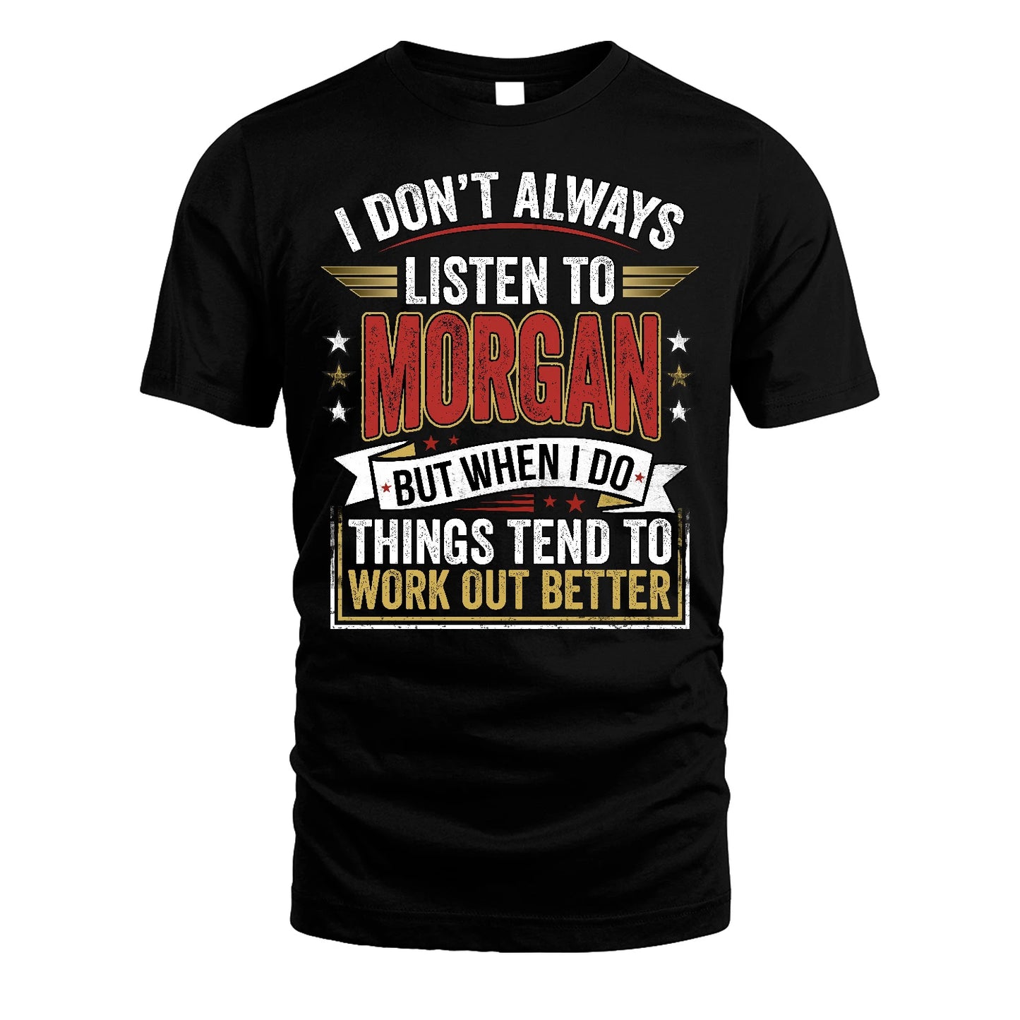 MORGAN 13K1-542 I Don't Always Listen To ...