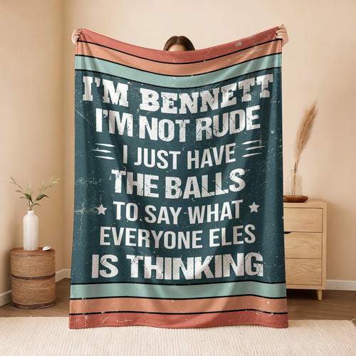 I'm Name Not Rude Just Have the Balls Fleece Blanket BENNETT 13K1 BK65