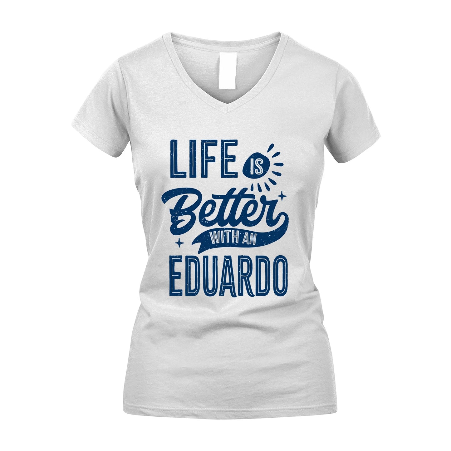 EDUARDO 13K1-116 Personalized Name Quote T-Shirt Life Is Better With Unisex Gift