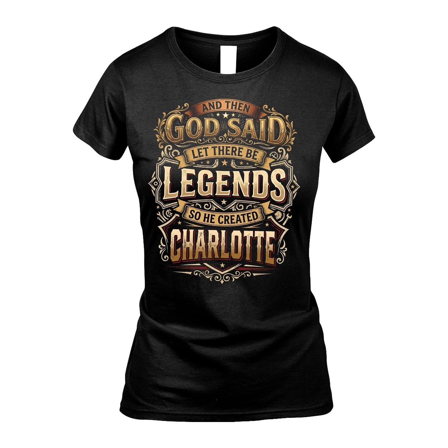 CHARLOTTE 13K1-540 And Then God Said Let There Be Legends...