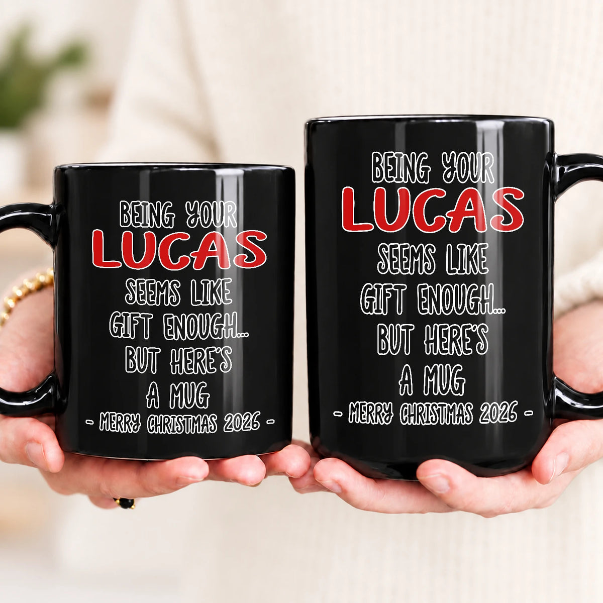 Being Your Name Seems Like Gift Enough Funny Christmas Mug Gift LUCAS 13K1 MG33